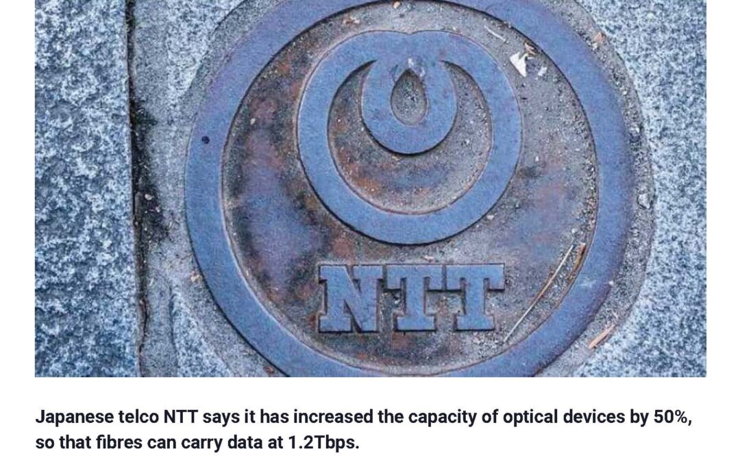 NTT claims 50% boost in optical fibre speeds to 1.2Tbps (Capacity Media)